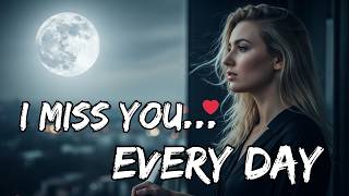 Download lagu I Miss You Every Day – Heartbreaking Love Song for Anyone Missing Someone mp3