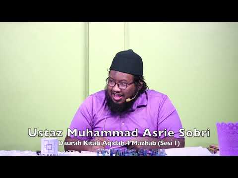 20250112 Ustaz Muhammad Asrie Sobri : Daurah Kitab Aqidah 4 Mazhab (Sesi 1)
