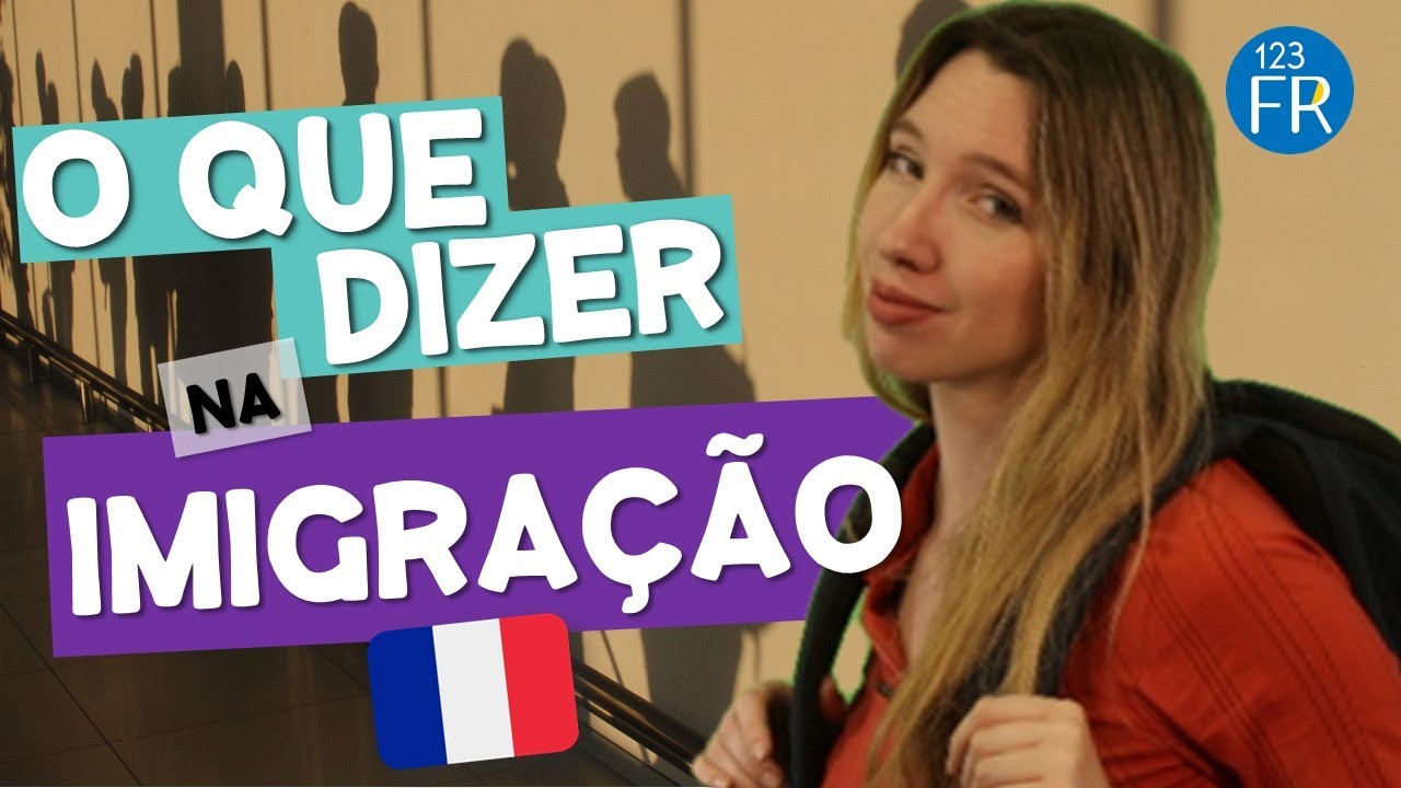 Frases em Francês para Viagem (Imigração)