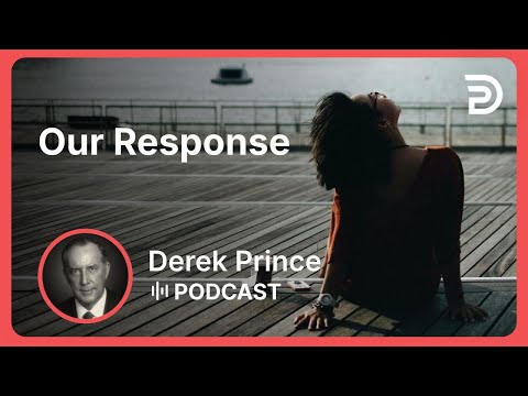 Our Response | Part 15 - Restoration | Derek Prince