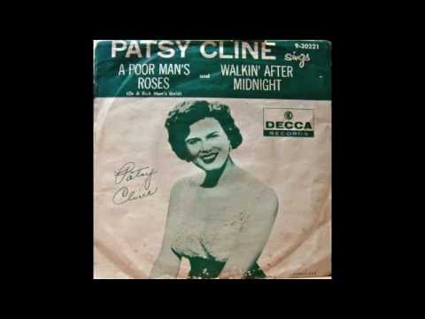 Patsy Cline. A Poor Man's Roses & Walkin' After Midnight.