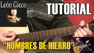COMO TOCAR "Hombres de hierro" de León Gieco | Tutorial guitarra acústica/criolla acordes y rasgueo