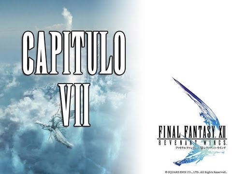 Guia Final Fantasy XII Revenant Wings  al 100% - Capitulo 7 Visiones del Corazón