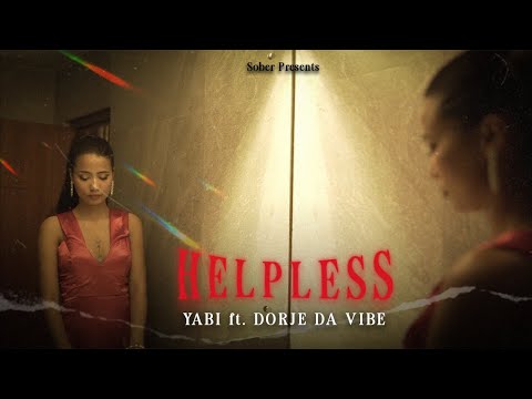 YABI - Helpless ft. @DORJEDAVIBE  ( Official Music Video ) | Prod. by bbeck