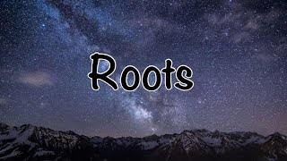 ImagineDragons - Roots (Lyrics)
