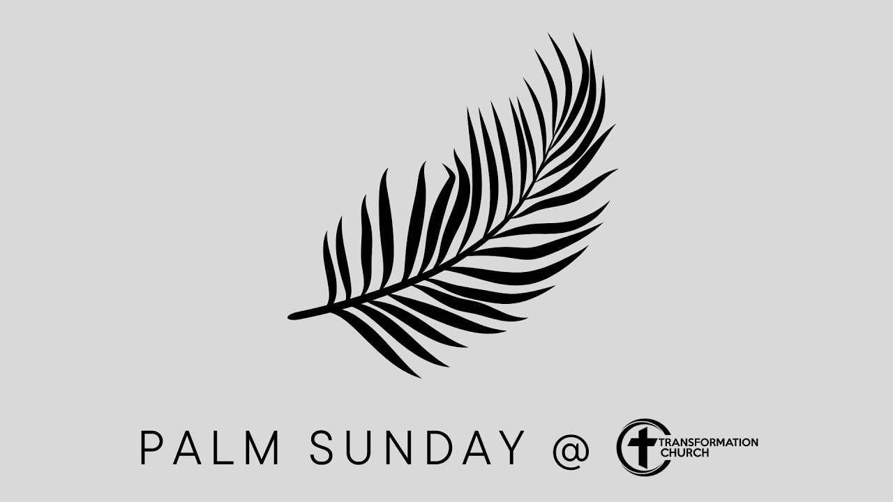 Palm Sunday - Luke 19:28-48