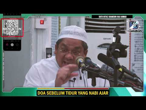 TAZKIRAH : Ikut Yang Nabi Ajar ( Doa Sebelum Tidur ) - Ustaz Shamsuri Ahmad