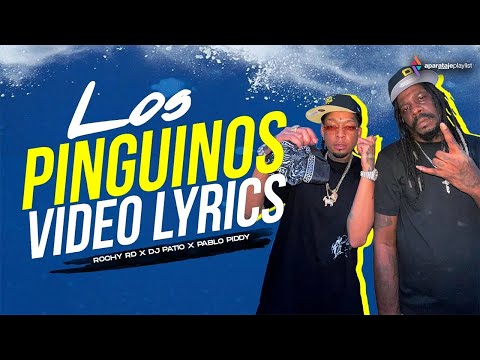 Rochy Rd x Dj Patio x Pablo Piddy - Los Pinguinos Remix (Video Lyric)