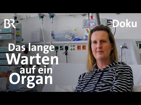 Glücksspiel Transplantation: Das lange Warten auf ein Organ | DokThema | Doku | BR