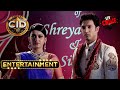 CID Entertainment | CID | Shreya की शादी में मुजरिम ने किया Drama
