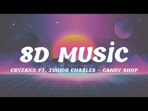 8D MUSİC | CRYJAXX FT. JUNIOR CHARLES - CANDY SHOP