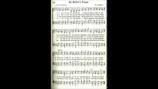 I Never can Forget the Day (My Mother&#39;s Prayer)