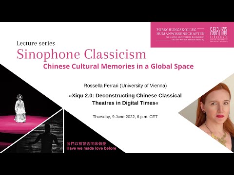 Lecture | »Xiqu 2.0: Deconstructing Chinese Classical Theatres in Digital Times«