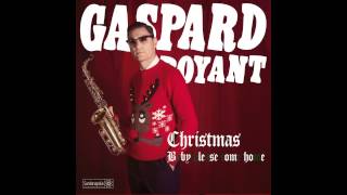 Gaspard Royant - CHRISTMAS (BABY PLEASE COME HOME)