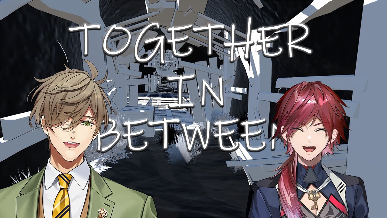【Together in Between】3年越し夢のサシコラボ！！！エバさんと謎解きゲーム ローレン視点【ローレン・イロアス/にじさんじ】