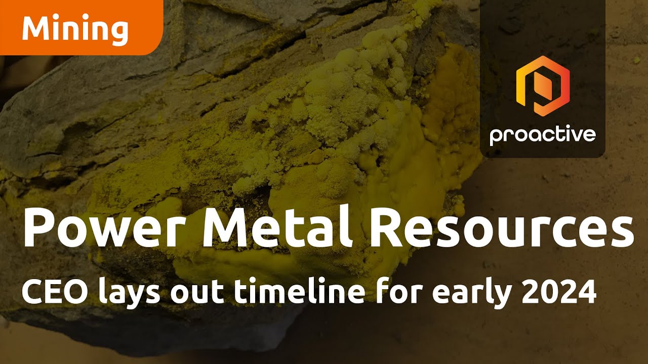 Power Metal Resources CEO lays out timeline for early 2024