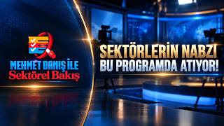 SEKTÖRLERİN NABZI BU PROGRAMDA ATIYOR!