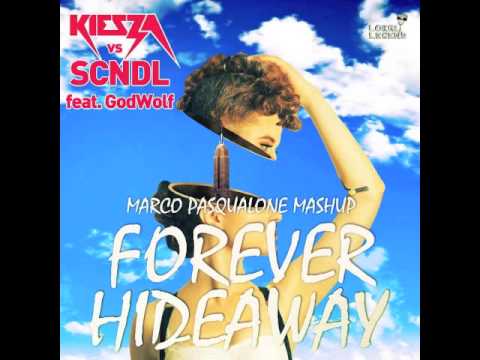 Kiesza Vs. SCNDL ft. GodWolf - Forever Hideaway (Marco Pasqualone MashUp)
