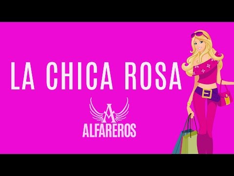 La Chica Rosa- Alfareros
