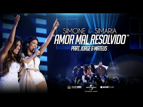 Simone e Simaria - Amor Mal Resolvido (Part. Jorge e Mateus) AUDIO DVD