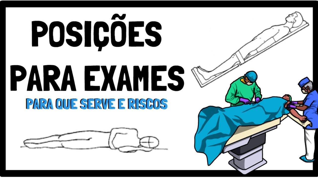 POSIÇÕES PARA EXAMES E CIRURGIAS | POSIÇÕES PARA EXAMES ENFERMAGEM | Resumo Animado