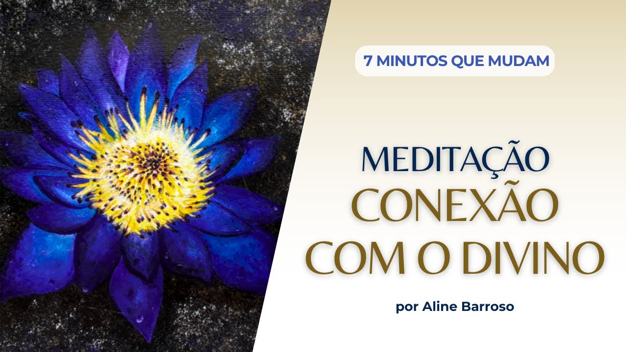 Meditação Guiada:  CONEXÃO COM O DIVINO | PAZ INTERIOR