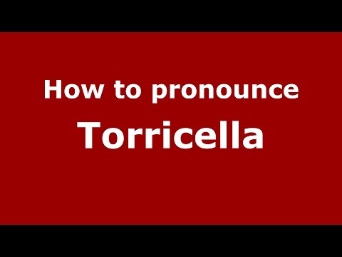 How to pronounce Torricella (Italian/Italy) - PronounceNames.com