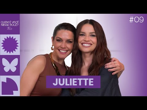 Juliette | Quem é Você Nesse Rolê? #09