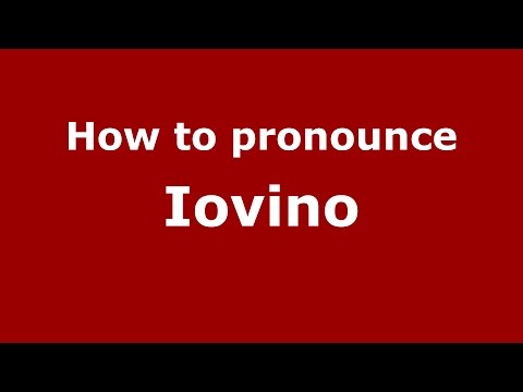 How to pronounce Iovino