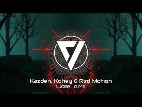 Kazden, Kohey & Red Motion - Close To Me | V1MUSIC