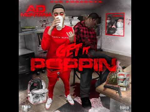 AD Montana - Get It Poppin