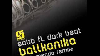 Sabb feat Dark Beat - Ballkanika (Original Mix)
