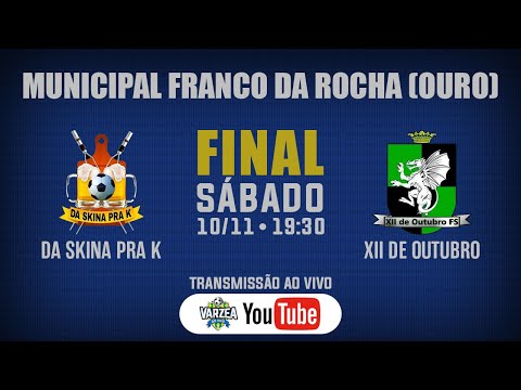 Da Skina Pra K x XII de Outubro FS • Final • Municipal de Franco da Rocha (Ouro)