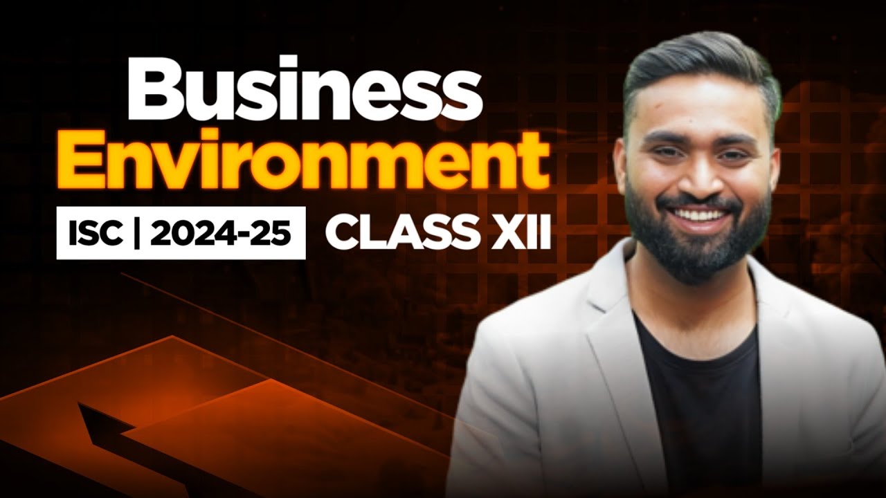 BUSINESS ENVIRONMENT | COMMERCE | CLASS-12 | ISC| Shubham Jagdish | 8112601234 | 2024-25
