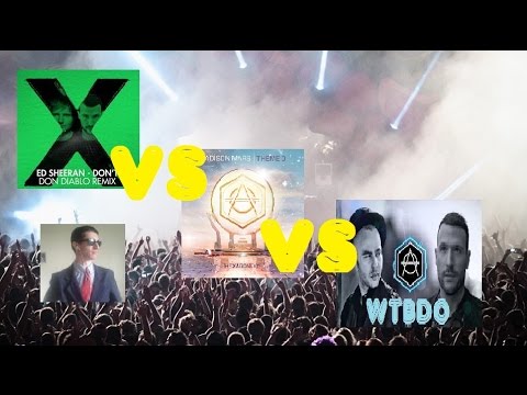 Don´t (Don diablo remix) vs Theme O vs WTBDO (Rafa Lacorte mashup)