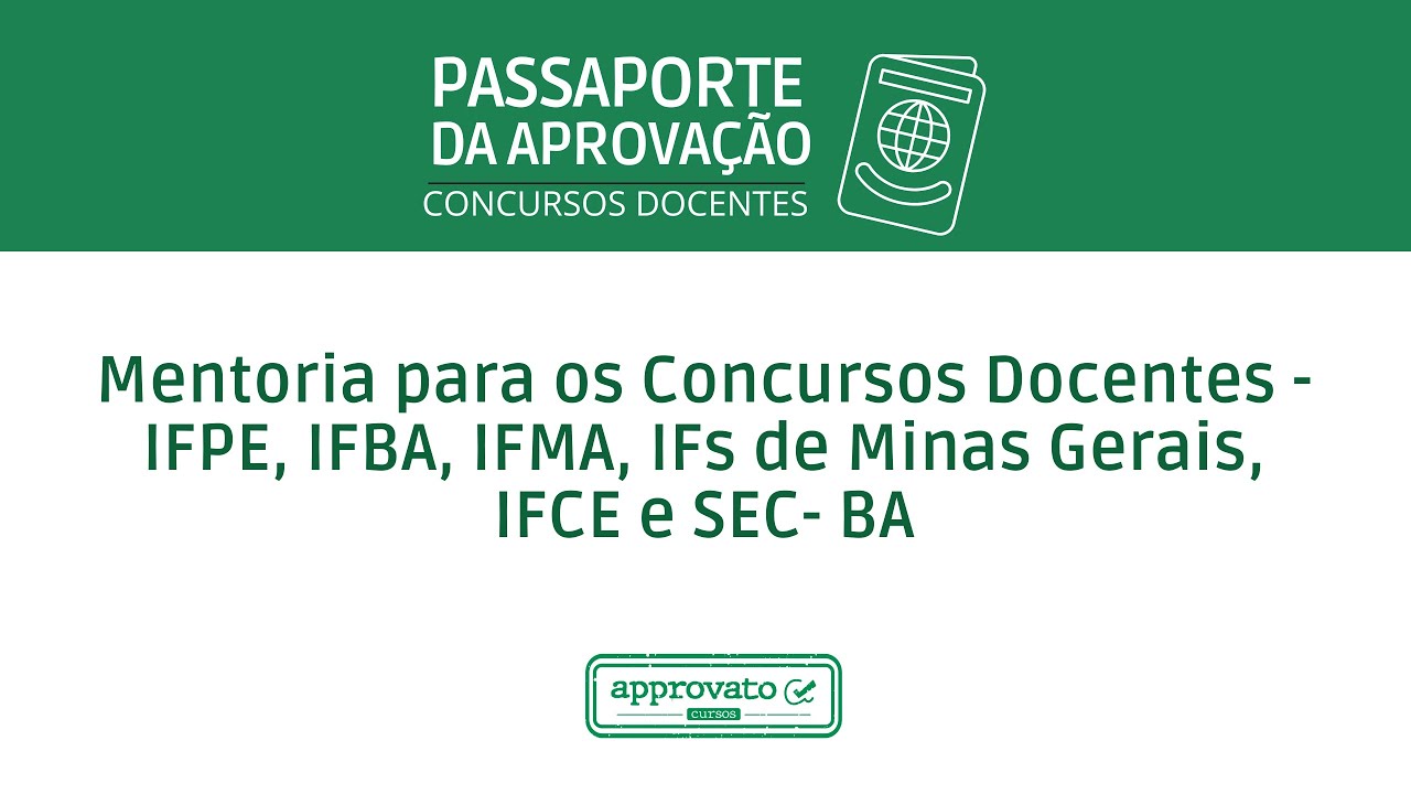 Mentoria para os Concursos Docentes - IFPE, IFBA, IFMA, IFs de Minas Gerais, IFCE e SEC- BA
