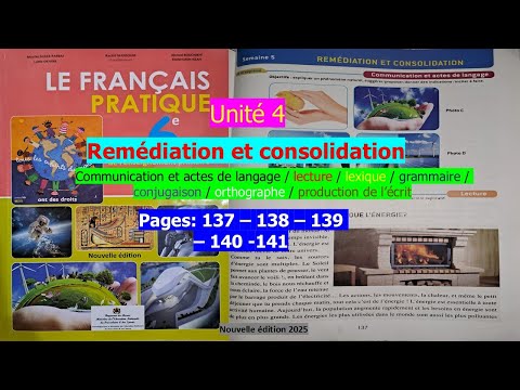 Unité 4 remédiation et consolidation page 137 138 139 140 141 6ème année primaire le français pratiq
