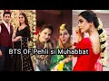 Behind the scenes of Pehli si Muhabbat /BTS #Maya Ali #Shehryar Munawar