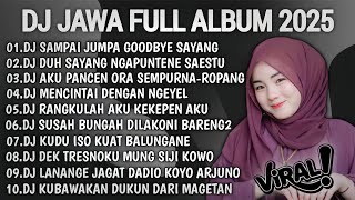 Download lagu DJ JAWA TERBARU 2025 FULL BASS | DJ SAMPAI JUMPA GOODBYE SAYANG AKU RABI -TAMU UNDANGAN mp3