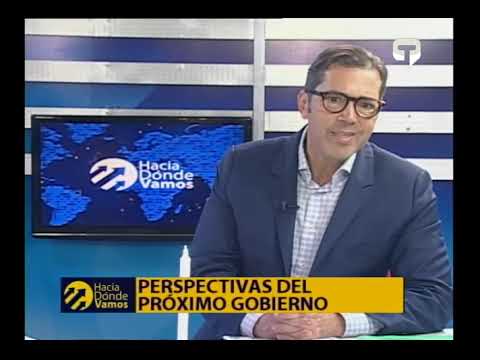 Hacia Dónde Vamos: Perspectivas del próximo gobierno
