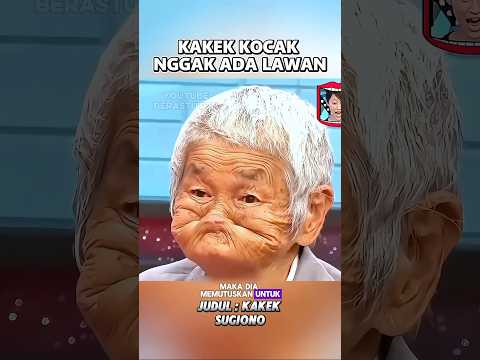 Kakek kocak nggak ada lawan nih...