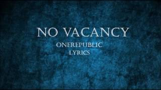 Onerepublic - No Vacancy LYRICS HD