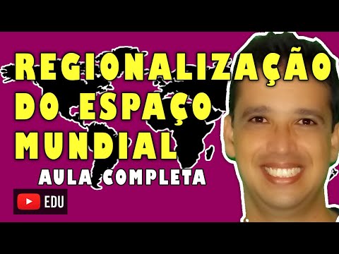 Regionalização do Espaço Mundial | Geografia | Professor Bruno Barros