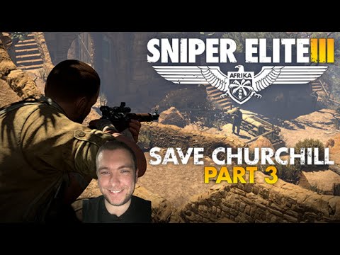 SAVE CHURCHILL PART 3  - CONFRONTATION  - ON AUTHENTIC - (PC)  #sniperelite3  #sniperghost316