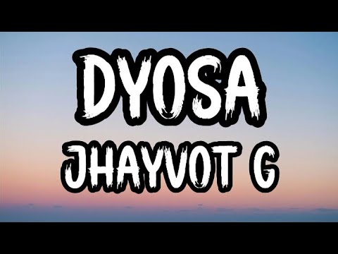 Dyosa - Jhayvot G (Lyrics)