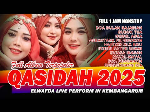 QASIDAH TAHUN BARU 2025 FULL ALBUM SATU JAM NONSTOP | EL WAFDA LIVE PERFORM IN KEMBANGARUM MRANGGEN