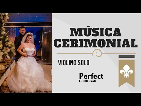 PERFECT | M�sica para Casamento