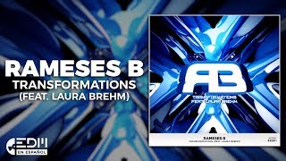 [Lyrics] Rameses B - Transformations (feat. Laura Brehm) [Letra en español]