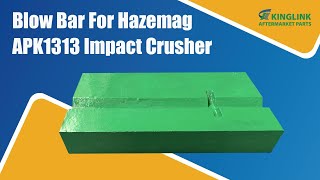 Blow bars  Kinglink pour concasseur &agrave; impact Hazemag APK40,APK50,APK60,APK1313 | Image 4 - Machineryline