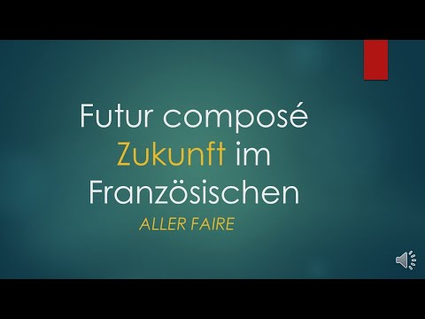 Futur composé erklärt I Klasse 6 bis 8